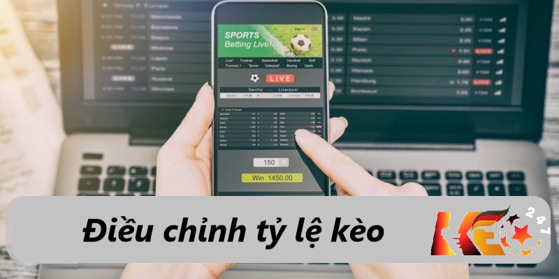 Điều chỉnh tỷ lệ kèo dựa vào thay đổi trên bảng kèo trong vòng khoảng 7 ngày  | Keolive247