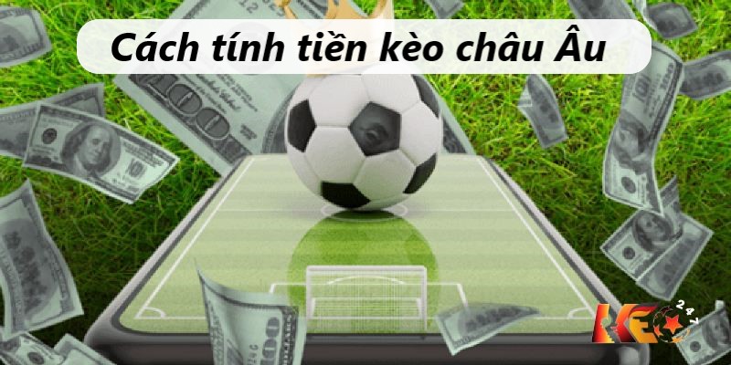 Cách tính tiền khi đặt cược kèo 1x2  | Keolive247